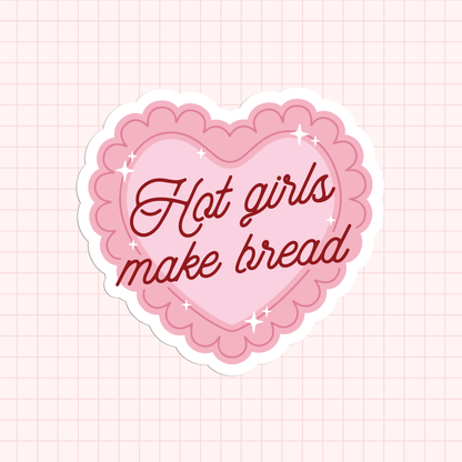 Hot Girls Make Bread Sticker