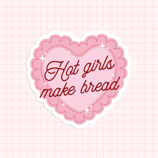 Hot Girls Make Bread Sticker