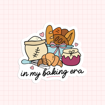 In My Baking Era Sticker