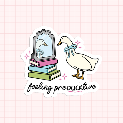 Feeling Pro-DUCK-tive Sticker