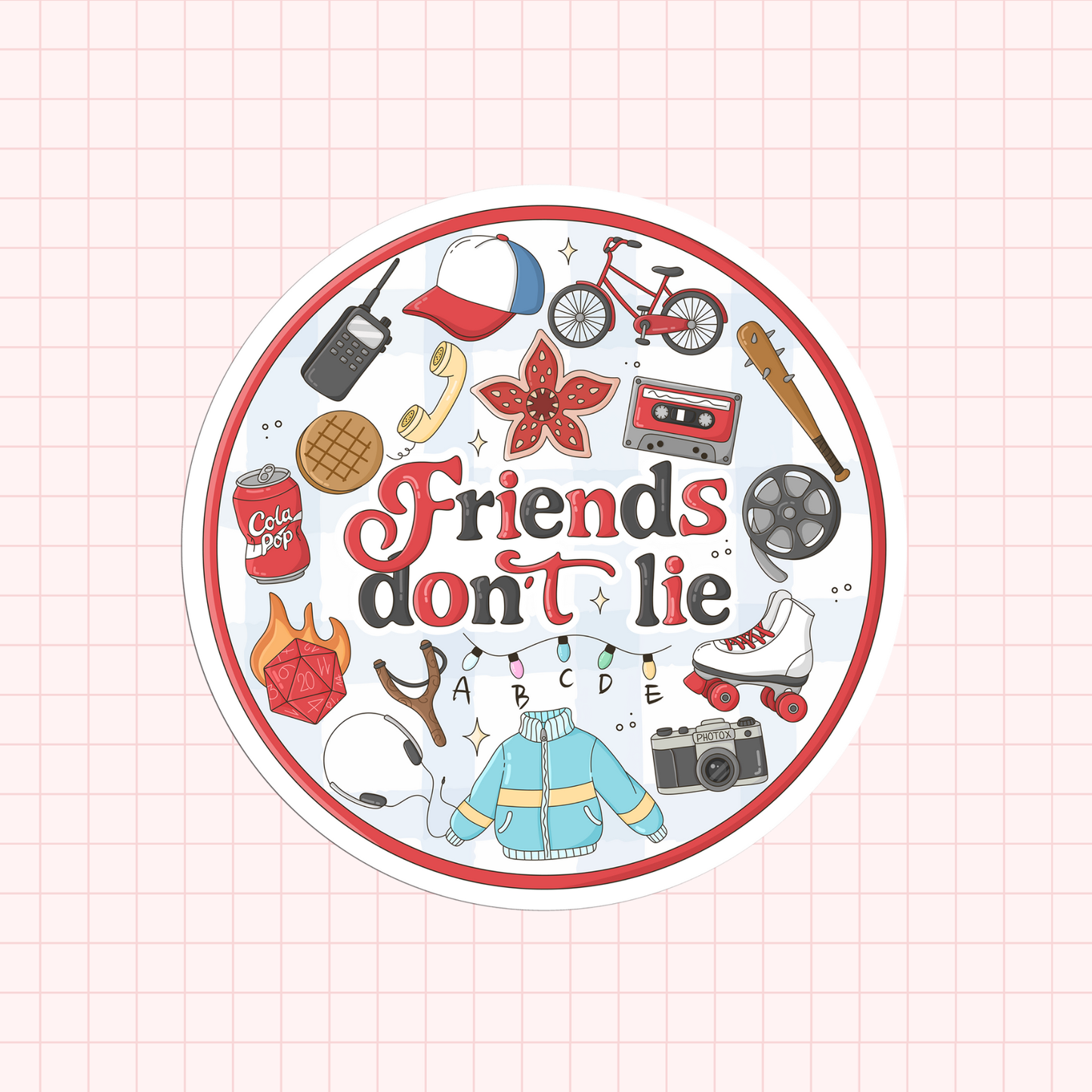 Friends Don't Lie Sticker