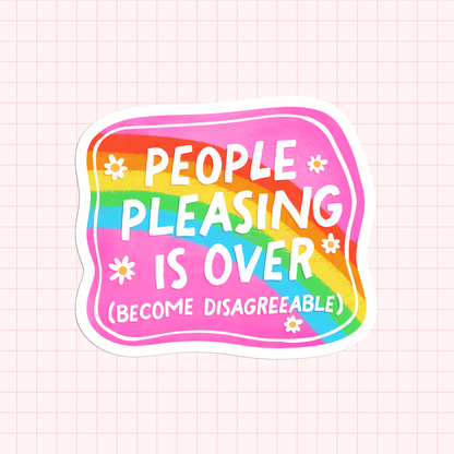 People Pleasing Is Over Sticker