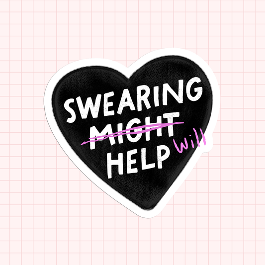 Swearing Will Help Sticker