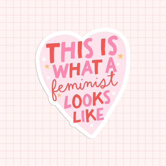 This Is What A Feminist Looks Like Sticker
