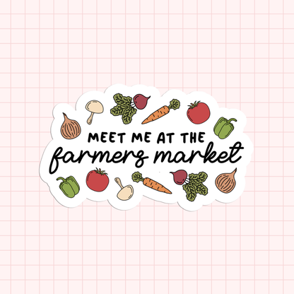 Meet Me At The Farmers Market Sticker
