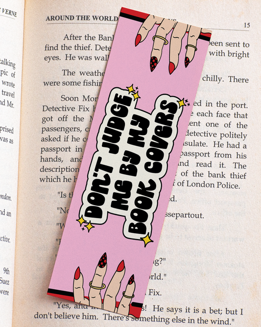 Don't Judge Me By My Book Covers Bookmark