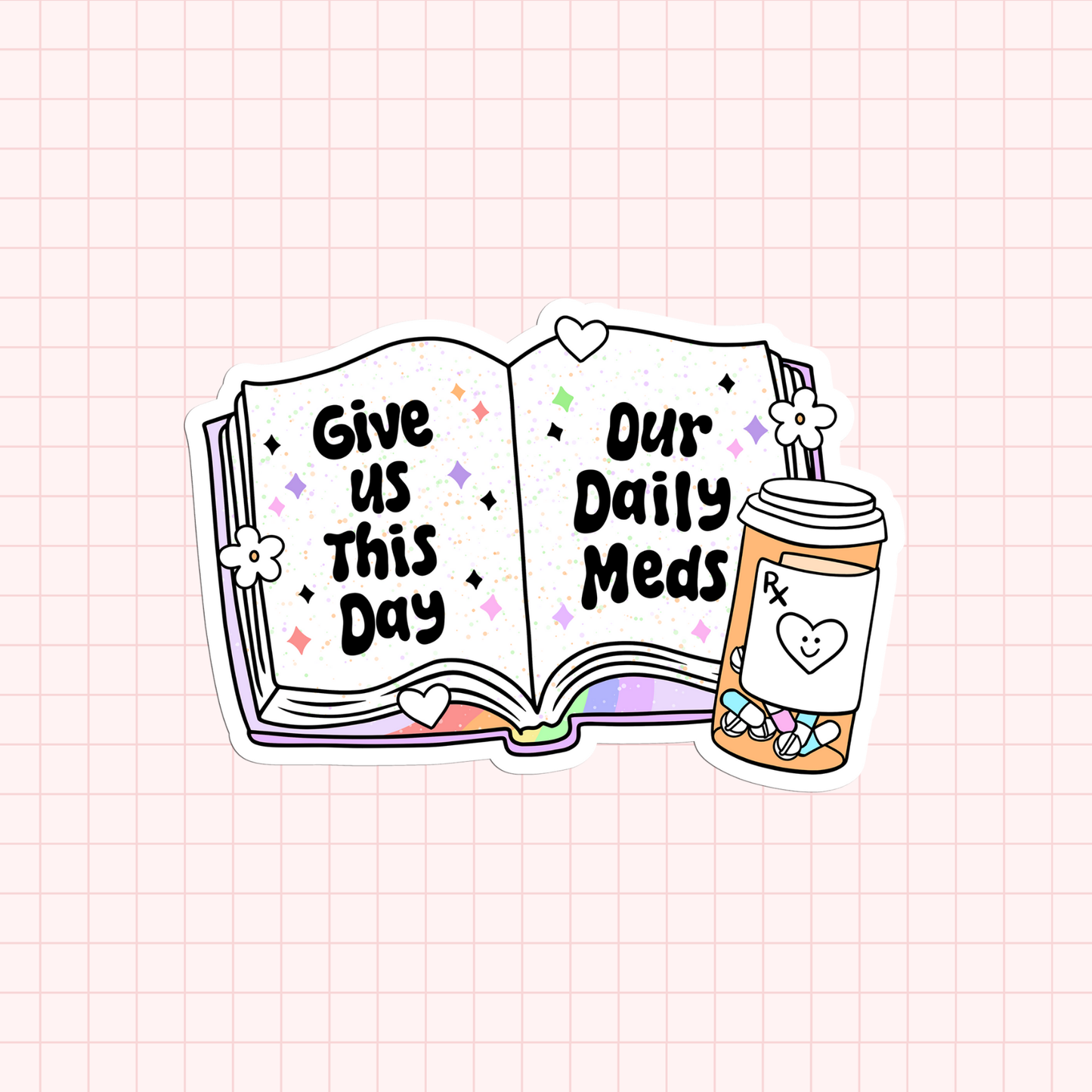 Give Us This Day Our Daily Meds Sticker